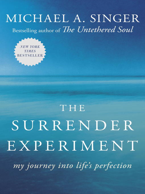 Title details for The Surrender Experiment by Michael A. Singer - Available